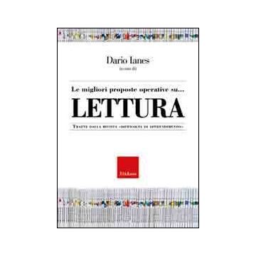 Le migliori proposte operative su... Lettura. Tratte dalla rivista «Difficoltà di apprendimento»