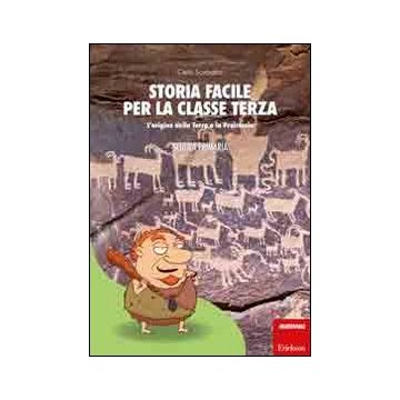 Storia facile per la classe terza. L'origine della terra e la preistoria