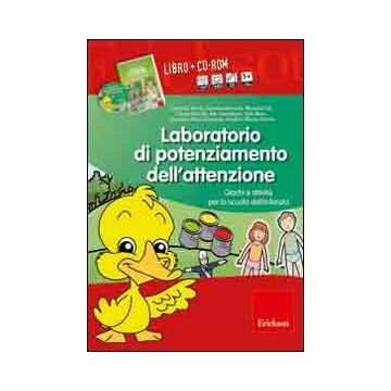 Laboratorio di potenziamento dell'attenzione. Giochi e attività per la scuola dell'infanzia. Con CD-ROM