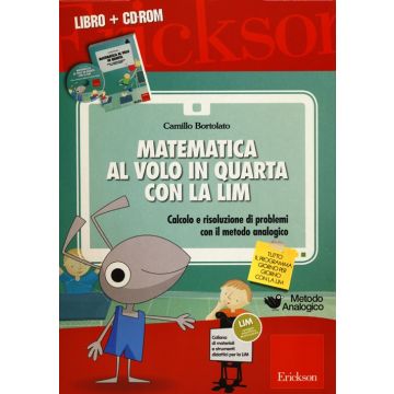 Matematica al volo in quarta con la LIM. Calcolo e risoluzione di problemi con il metodo analogico. Con CD-ROM