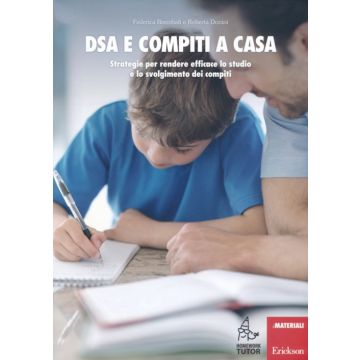 DSA e compiti a casa. Strategie per rendere efficace lo studio e lo svolgimento dei compiti