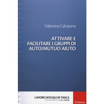Attivare e facilitare i gruppi di auto/mutuo aiuto