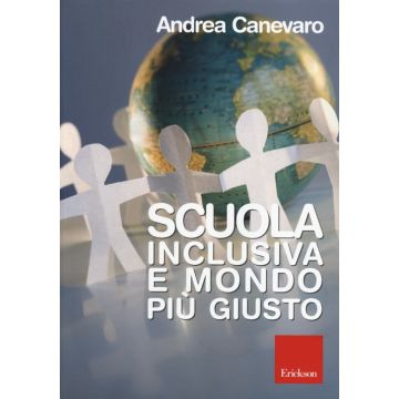 Scuola inclusiva e mondo più giusto. Con DVD-ROM