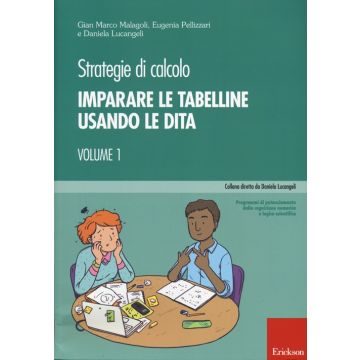 Strategie di calcolo. Vol. 1: Imparare le tabelline usando le dita