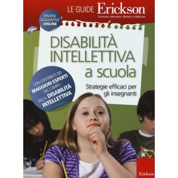 Disabilità intellettiva a scuola. Strategie efficaci per gli insegnanti