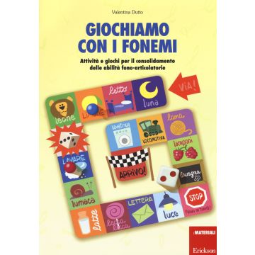 Giochiamo con i fonemi. Attività e giochi per il consolidamento delle abilità fono-articolatorie