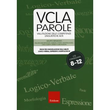 VCLA-Parole. Valutazione delle competenze linguistiche alte. Prove per l'individuazione delle abilità logico-verbali, espressive e morfologiche. Con CD-ROM