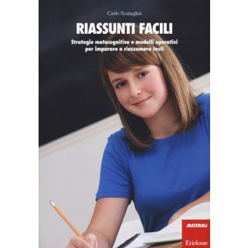 Riassunti facili. Strategie metacognitive e modelli operativi per imparare a riassumere testi