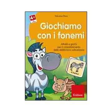 Giochiamo con i fonemi. Attività e giochi per il consolidamento delle abilità fono-articolatorie. CD-ROM
