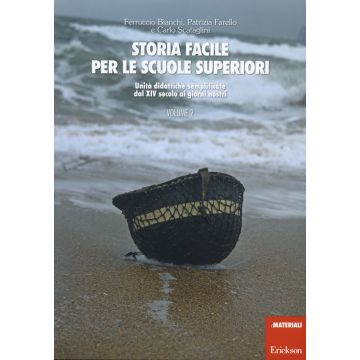 Storia facile per le scuole superiori. Unità didattiche semplificate. Vol. 2: Dal XIV secolo ai giorni nostri