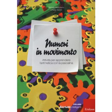 Numeri in movimento. Attività per apprendere l'aritmetica con la pascalina. Con gadget