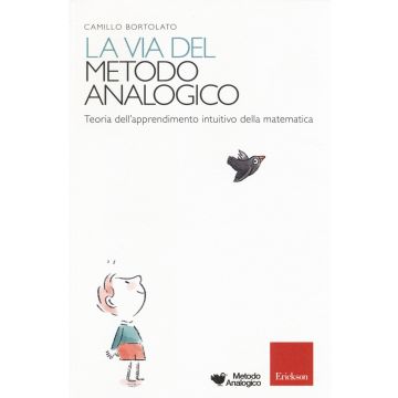 La via del metodo analogico. Teoria dell'apprendimento intuitivo della matematica