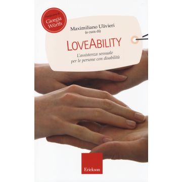 LoveAbility. L'assistenza sessuale per le persone con disabilità
