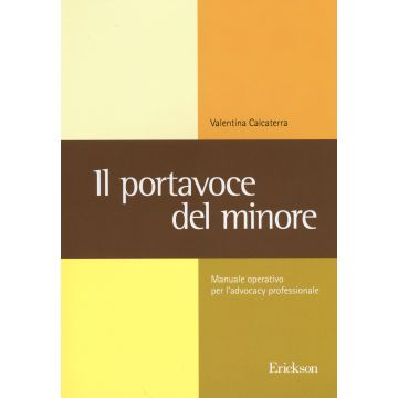 Il portavoce del minore. Manuale operativo per l'advocacy professionale