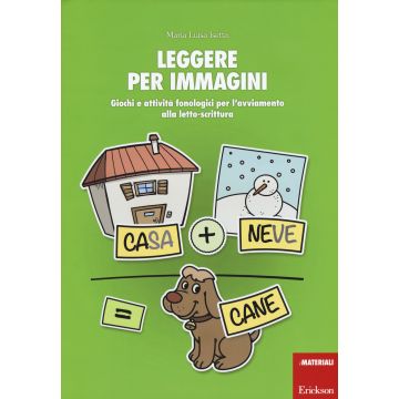 Leggere per immagini. Giochi e attività fonologici per l'avviamento alla letto-scrittura