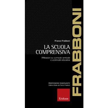 La scuola comprensiva. Riflessioni su curricolo verticale e continuità educativa