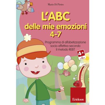 L'ABC delle mie emozioni. 4-7 anni. Programma di alfabetizzazione socio-affettiva secondo il metodo REBT. CD-ROM