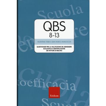 Qbs 8-13. Questionari per la valutazione del benessere scolastico e identificazione dei fattori di rischio