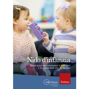 Nido d'infanzia. Buone prassi per promuovere il benessere e la qualità della vita dei bambini