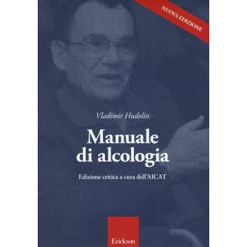 Manuale di alcologia. Ediz. critica