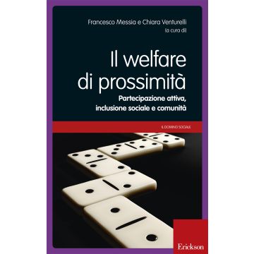 Il welfare di prossimità. Partecipazione attiva, inclusione sociale e comunità. Con DVD