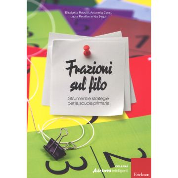 Frazioni sul filo. Strumenti e strategie per la scuola primaria