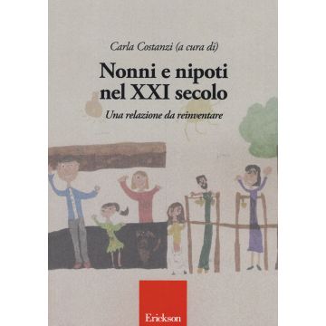 Nonni e nipoti nel XXI secolo. Una relazione da reinventare