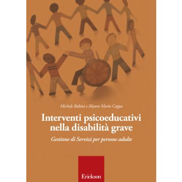Interventi psicoeducativi nella disabilità grave. Gestione di servizi per persone adulte