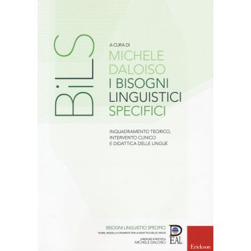 I bisogni linguistici specifici. Inquadramento teorico, intervento clinico e didattica delle lingue