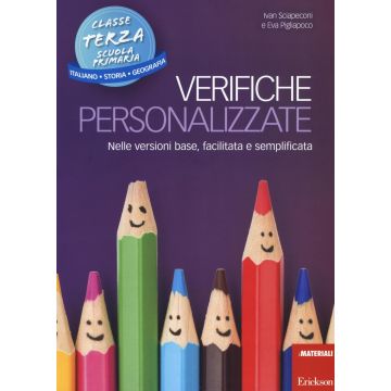 Verifiche personalizzate. Nelle versioni base, facilitata e semplificata. Classe 3ª della scuola primaria la Scuola ementare