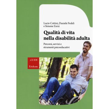Qualità di vita nella disabilità adulta. Percorsi, servizi e strumenti psicoeducativi. Con aggiornamento online