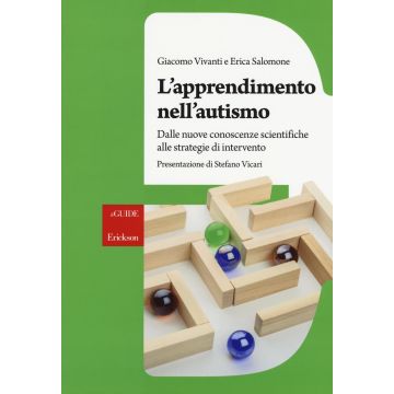 L'apprendimento nell'autismo. Dalle nuove conoscenze scientifiche alle strategie di intervento
