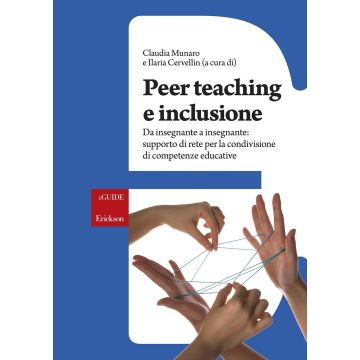 Peer teaching e inclusione. Da insegnante a insegnante: supporto di rete per la condivisione di competenze educative
