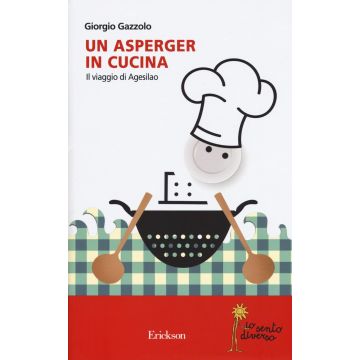 Un asperger in cucina. Il viaggio di Agesilao