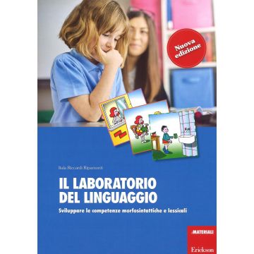 Il laboratorio del linguaggio. Sviluppare le competenze morfosintattiche e lessicali. Con Schede 