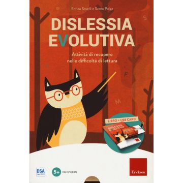 Dislessia evolutiva. Attività di recupero nelle difficoltà di lettura. Con chiave USB