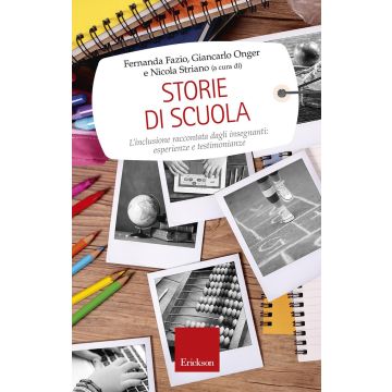 Storie di scuola. L'inclusione raccontata dagli insegnanti: esperienze e testimonianze
