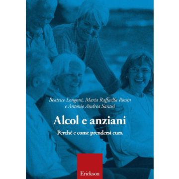 Alcol e anziani. Perché e come prendersi cura