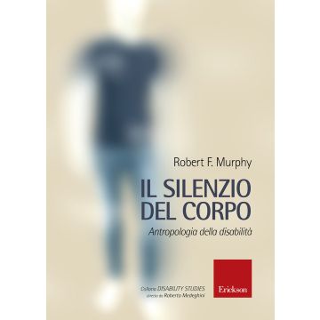 Il silenzio del corpo. Antropologia della disabilità