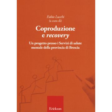 Coproduzione e «recovery». Un progetto presso i Servizi di salute mentale della provincia di Brescia