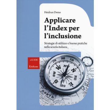 Applicare l'index per l'inclusione. Strategie di utilizzo e buone pratiche nella scuola italiana