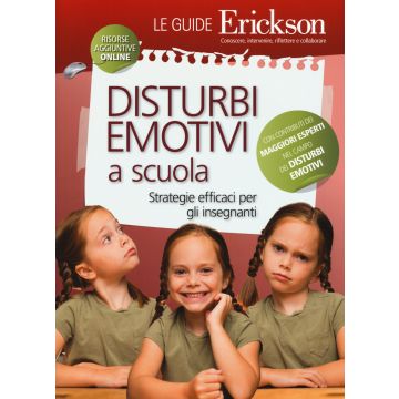 Disturbi emotivi a scuola. Strategie efficaci per gli insegnanti. Con Contenuto digitale per download e accesso on line