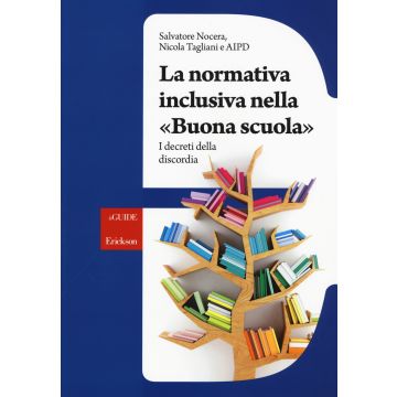 La normativa inclusiva nella «buona scuola». I decreti della discordia