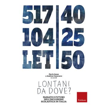 Lontani da dove? Passato e futuro dell'inclusione scolastica in Italia