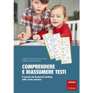 Comprendere e riassumere testi. Il metodo del Reciprocal Teaching nella scuola primaria