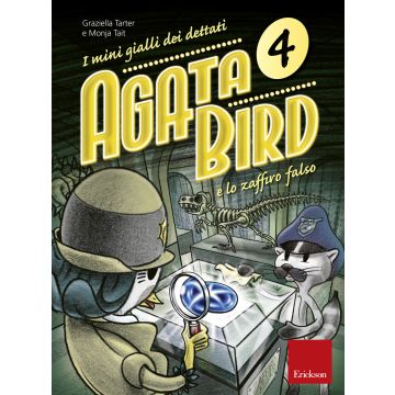 Agata Bird e lo zaffiro falso. I mini gialli dei dettati. Con File audio per il download. Vol. 4