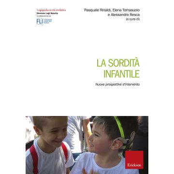 La sordità infantile. Nuove prospettive d'intervento