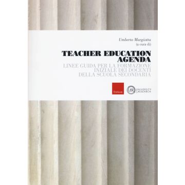 Teacher education agenda. Linee guida per la formazione iniziale dei docenti della scuola secondaria