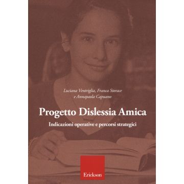 Progetto dislessia amica. Indicazioni operative e percorsi sstrategici