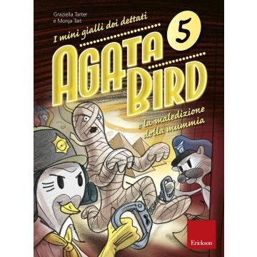 Agata Bird e la maledizione della mummia. I mini gialli dei dettati. Vol. 5